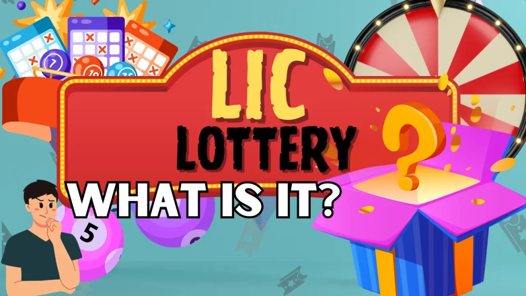 The LIC Lottery: What is it?