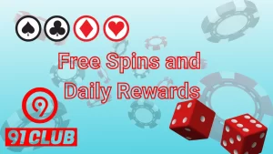 91 club app free spins and daily rewards