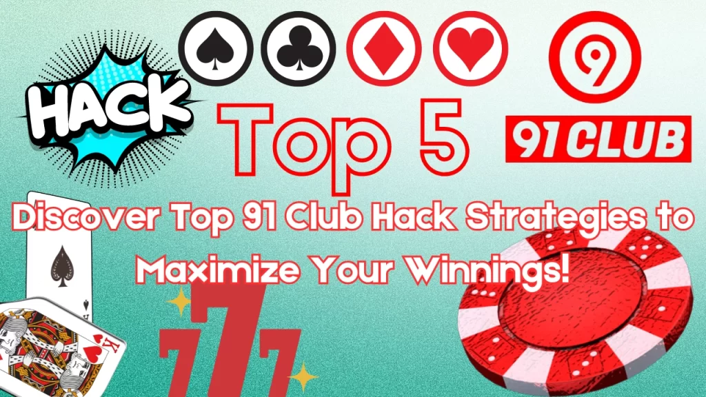 top 5 91 club hack strategies