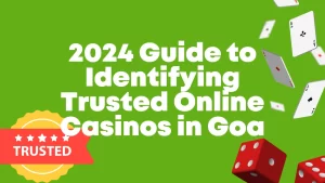 illustration text '2024 guide to identifying trusted online casinos in goa'