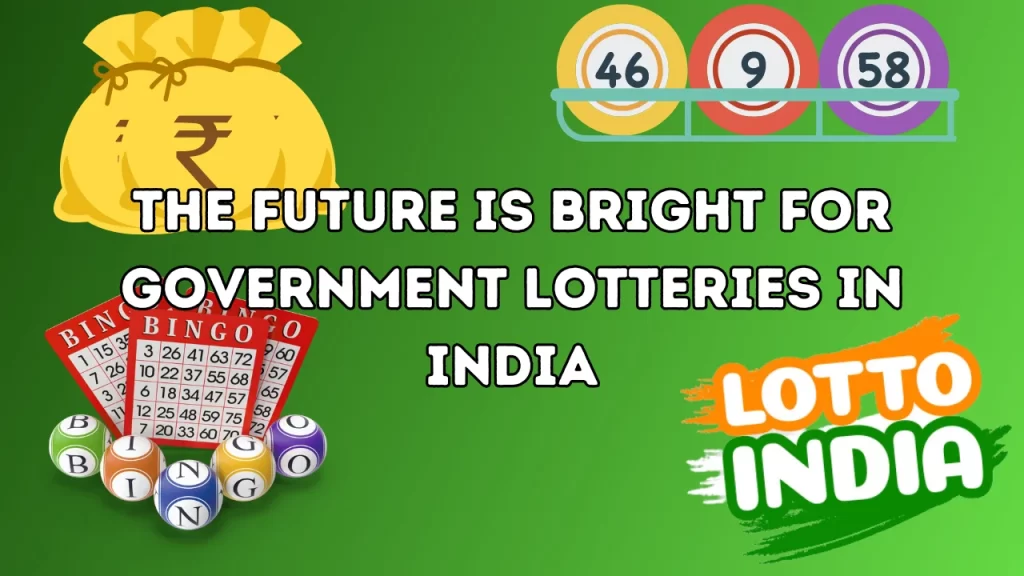 The Future is Bright for Government Lotteries in India online