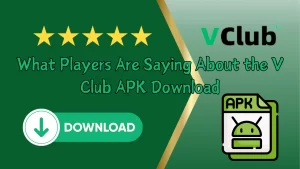 on image text " What Players Are Saying About the V Club APK Download"