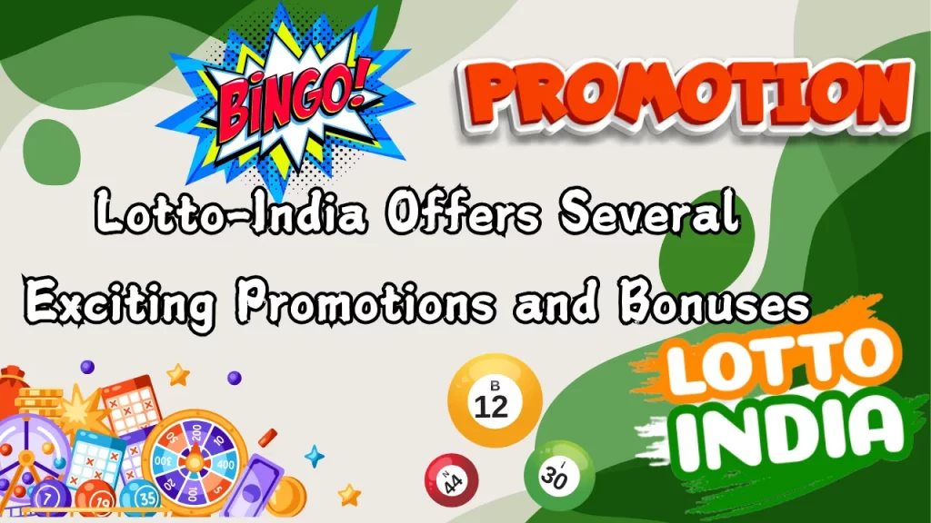 India Lottery Com Offers Several Exciting Promotions and Bonuses